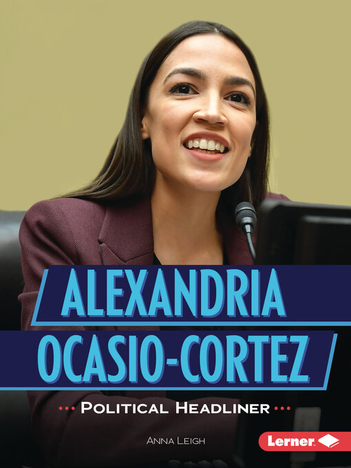 Title details for Alexandria Ocasio-Cortez by Anna Leigh - Available